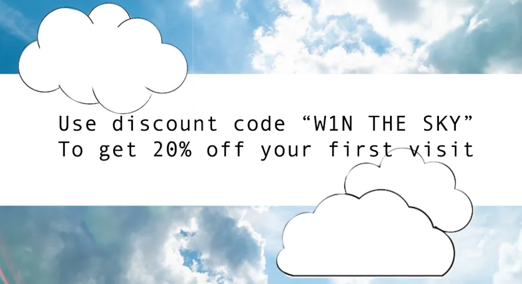 Use discount code W1N THE SKY to get 20% off your first visit